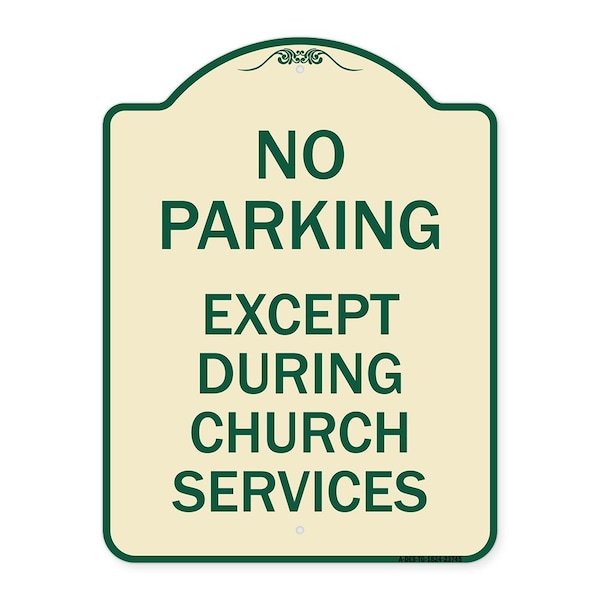 Signmission No Parking Except During Church Services Heavy-Gauge Aluminum Sign, 18" L, 24" H, TG-1824-23745 A-DES-TG-1824-23745 - main